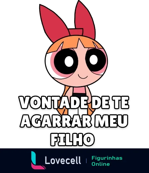 Figurinha da Florzinha das Meninas Superpoderosas oferecendo um abraço com expressão carinhosa e texto 'Vontade de te agarrar meu filho'