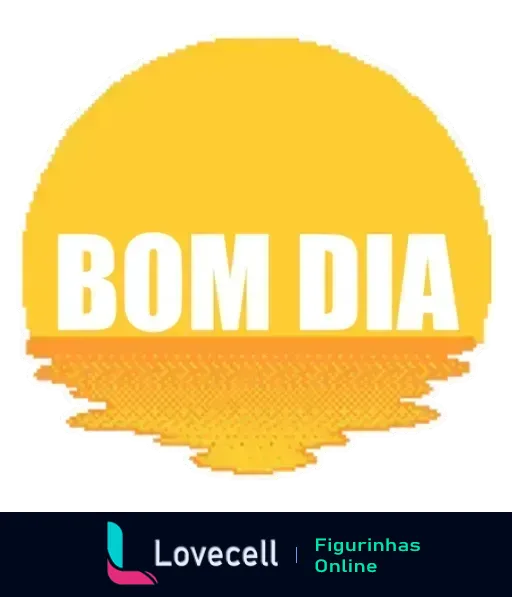 Figurinha com texto 'BOM DIA' em letras grandes sobre um fundo amarelo simulando raios de sol, transmitindo energia e otimismo