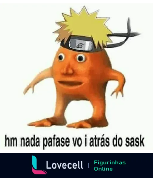 Figurinha do personagem Laranjo vestido como Naruto, dizendo 'hm nada pafase vo i atrás do sask', em um estilo humorístico