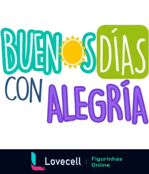 Figurinha de WhatsApp da pasta Feliz aniversário com o texto 'Buenos días' e 'con alegría', ideal para dar bom dia com entusiasmo.