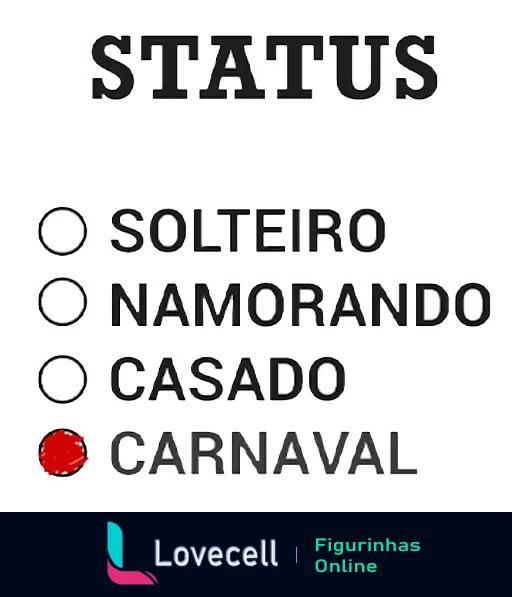 Sticker de status de Carnaval com opções de relacionamento 'Solteiro', 'Namorando', 'Casado' e 'Carnaval' marcado com selo vermelho