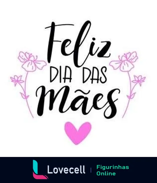 Figurinha com frase 'Feliz Dia das Mães' em letras decorativas modernas, com coração rosa e flores lilás ao redor