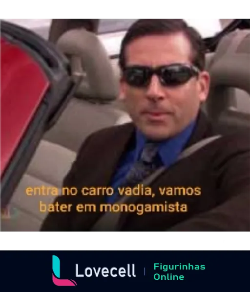 Imagem de um homem com óculos escuros em um carro conversível. Texto em destaque: 'entra no carro vadia, vamos bater em monogamista'.