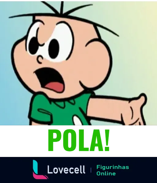 Figurinha do Cebolinha surpreso exclamando 'Pôla!' com olhos arregalados e boca aberta, expressando espanto, do desenho Turma da Mônica