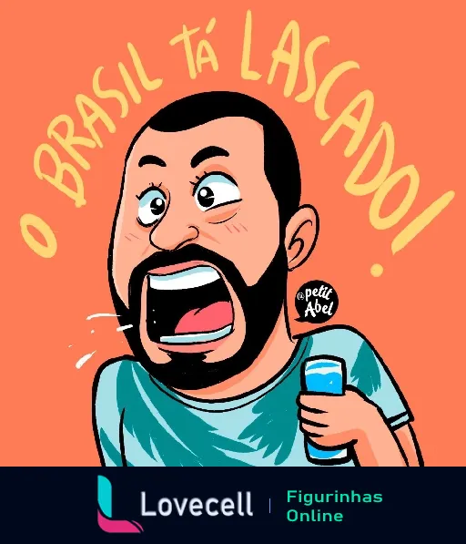 Ilustração divertida de um homem gritando com a frase 'O Brasil tá lascado!' em fundo laranja. O autor é @petitAbel.