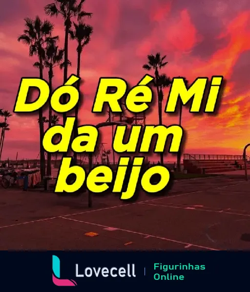 Figurinha de cantada romântica com fundo de pôr do sol e palmeiras, contendo a frase 'Dó Ré Mi da um beijo'.