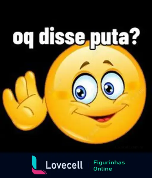 Emoji sorridente acenando com a mão, texto acima diz 'oq disse puta?', representando um meme de resposta engraçada.