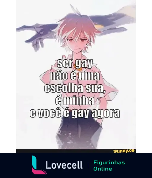 Um personagem de anime com cabelos claros e expressão séria. O texto diz: 'ser gay não é uma escolha sua, é minha e você é gay agora'.