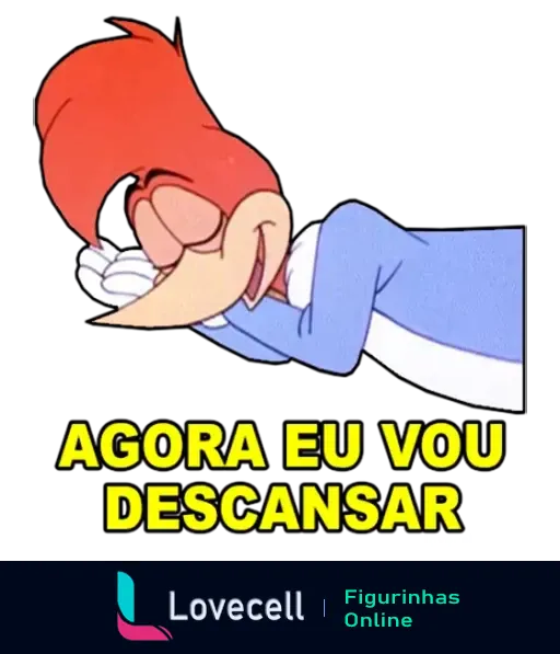 Figurinha do personagem animado Pica-Pau deitado com olhos fechados e sorrindo, com a frase 'Agora eu vou descansar' em letras amarelas.