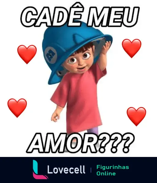 Figurinha de amor com ilustração e mensagem engraçada perguntando 'Cadê meu amor?'