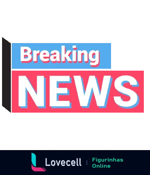 Figurinha colorida com texto 'Breaking News', ideal para alertas de última hora e notícias importantes. Recorte de WhatsApp otimizado para rápida comunicação.
