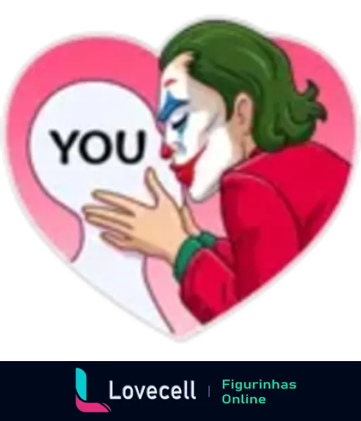 Figurinha do Coringa, personagem de quadrinhos, abraçando um grande coração rosa com a palavra 'YOU' no centro, simbolizando uma mensagem de carinho ou zombaria