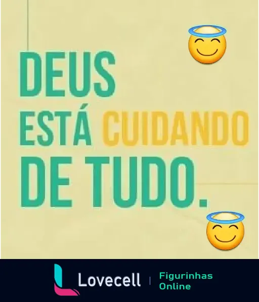 Figurinha de WhatsApp com a mensagem evangélica 'Deus está cuidando de tudo' acompanhada de dois emojis de rostos sorrindo com auréola, em um fundo claro.