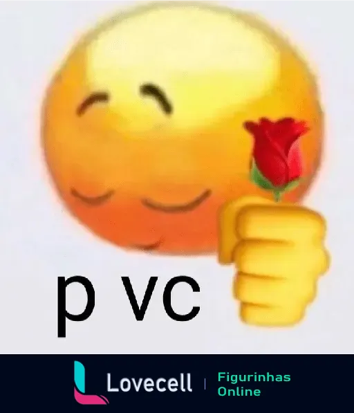 Figurinha de emoji sorrindo com olhos fechados, segurando uma rosa vermelha e texto 'p vc', ideal para cantadas e indiretas no WhatsApp.