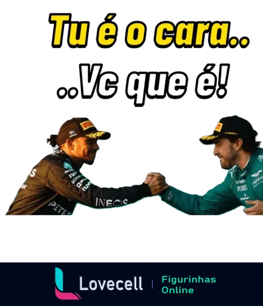 Figurinha de WhatsApp com Lewis Hamilton e outro piloto de Fórmula 1 se cumprimentando com um aperto de mãos, sobre texto 'Tu é o cara.. Vc que é!' expressando admiração e respeito mútuo