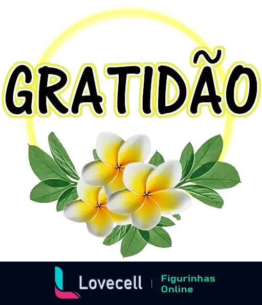 Figurinha com a palavra 'Gratidão' em fonte elegante e sublinhado decorativo, rodeada por flores amarelas plumerias e folhas verdes, com contorno circular amarelo