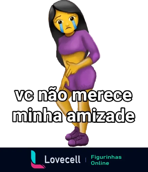 Figurinha com personagem triste usando roupa roxa dizendo 'vc não merece minha amizade'