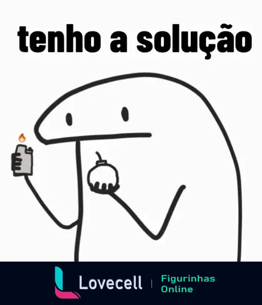 Figura do Flork segurando um isqueiro aceso na mão direita e uma bomba na mão esquerda, acompanhado do texto 'tenho a solução'.