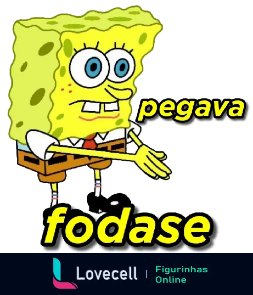 Figurinha de um personagem animado conhecido com a frase 'pegava fodase', perfeita para cantadas ousadas e respostas rápidas.