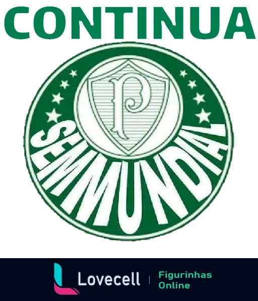 Figurinha do escudo do Palmeiras com texto irônico 'CONTINUA SEM MUNDIAL' em tom de zombaria