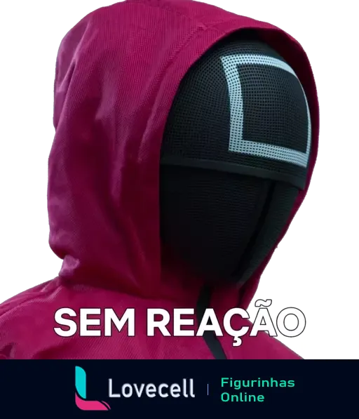 Figurinha do personagem de 'Round 6' com máscara de esgrima vermelha e texto 'SEM REAÇÃO' indicando falta de emoção