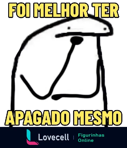 Figurinha do personagem Flork com expressão séria e a frase 'Foi melhor ter apagado mesmo', indicando alívio ou concordância com a decisão de não divulgar algo