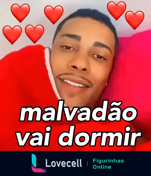 Imagem de um homem sorrindo deitado com corações ao fundo e texto 'malvadão vai dormir', encontrada na pasta de figurinhas.