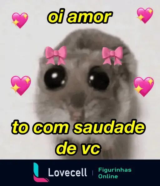 Imagem de um animal fofo com olhos grandes, cercado por corações rosa e laços. A imagem contém o texto: 'oi amor to com saudade de vc'.