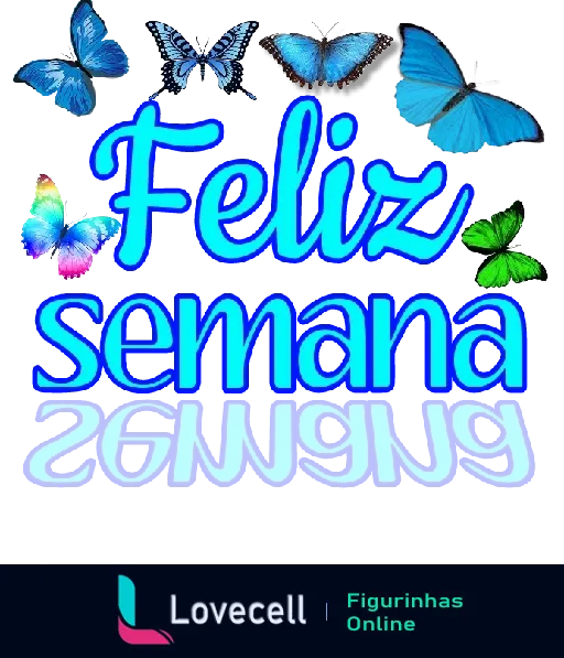 Figurinha com frase 'Feliz Semana' em letras azuis neon sobre fundo escuro com borboletas coloridas