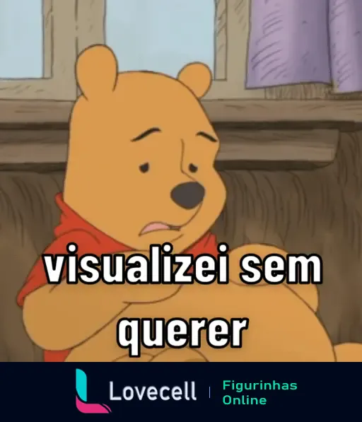 Figurinha do Ursinho Pooh com expressão de arrependimento. Ele está dizendo 'visualizei sem querer', ideal para situações de leitura acidental de mensagens.