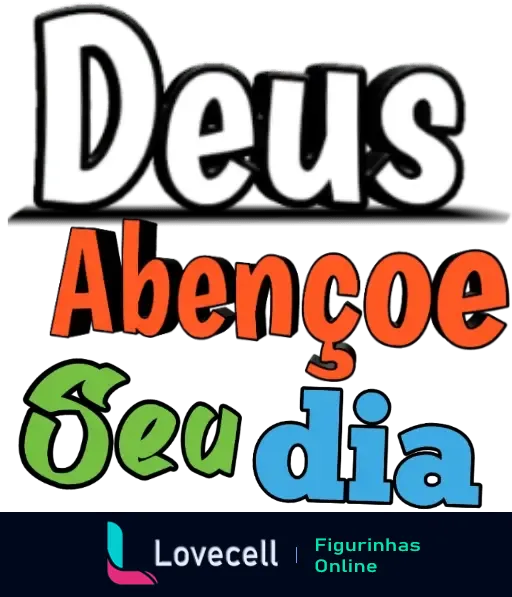 Figurinha de WhatsApp com a mensagem 'Deus abençoe seu dia', com as palavras em diferentes cores e fontes, perfeito para desejar bênçãos.