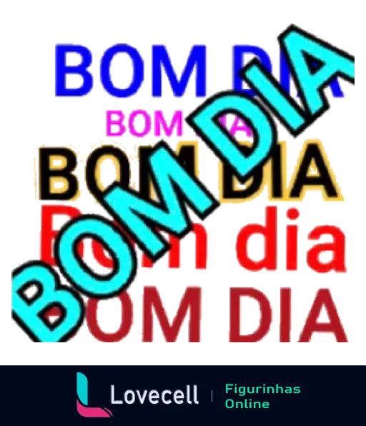 Figurinha colorida com o texto 'Bom Dia' em diferentes formatos e cores como azul, vermelho e amarelo, dispostos de maneira alegre e desordenada