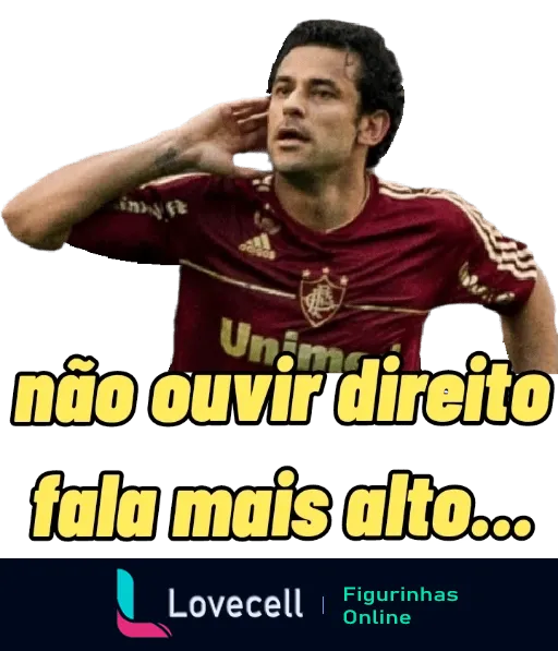 Figurinha de WhatsApp mostrando jogador do Fluminense em campo, com expressão atenta, colocando a mão no ouvido e frase 'não ouvi direito, fala mais alto...'