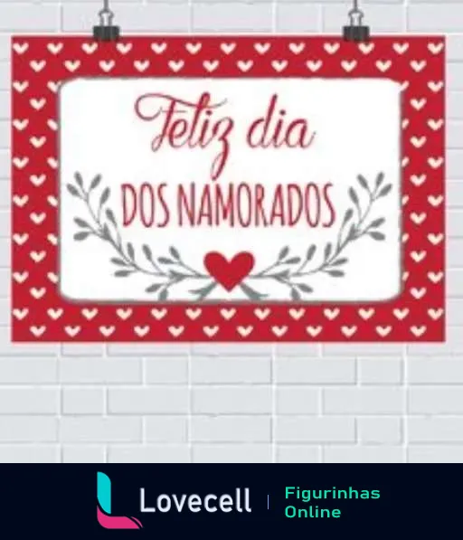 Figurinha com cartaz 'Feliz Dia dos Namorados' emoldurado por um grande coração e decoração de ramos, fundo branco com pequenos corações, representando celebração e afeição