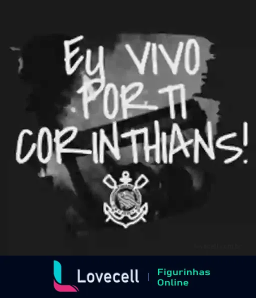 Figurinha com frase 'Eu Vivo Por Ti Corinthians!' em fundo preto com pinceladas brancas e cinzas, e logo do Corinthians com âncora e remos na parte inferior