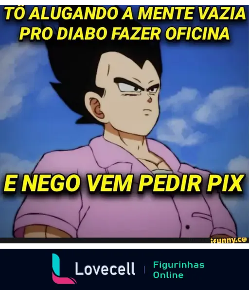 Meme com personagem em traição, dizendo: 'TÔ ALUGANDO A MENTE VAZIA PRO DIABO FAZER OFICINA' e 'E NEGO VEM PEDIR PIX'.