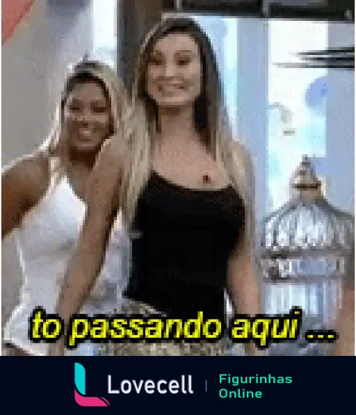 Figurinha com duas mulheres sorridentes, uma loira ao fundo e outra loira à frente, acompanhada de texto 'to passando aqui'. Ótima para felicitar no aniversário.