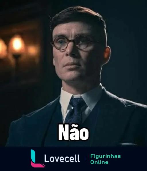 Figurinha de homem sério com óculos e terno em ambiente sombrio de Peaky Blinders com a palavra 'Não' destacada