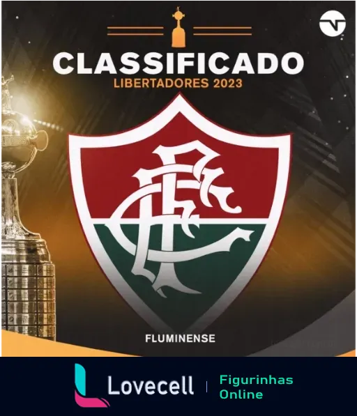 Figurinha comemorativa do Fluminense classificado para a Copa Libertadores 2023 com escudo do clube e taça, texto 'CLASSIFICADO' em verde, branco e grená