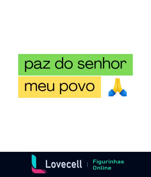 Figurinha com fundo colorido que contém o texto 'paz do senhor' em verde e 'meu povo' em amarelo, junto a um ícone de oração.