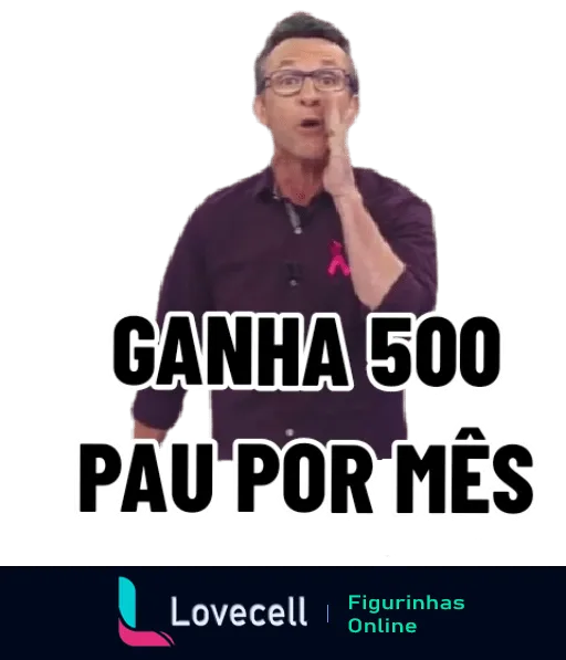 Figurinha do Craque Neto surpreso com texto 'GANHA 500 PAU POR MÊS' em letras brancas com contorno preto, segurando a bochecha com a mão