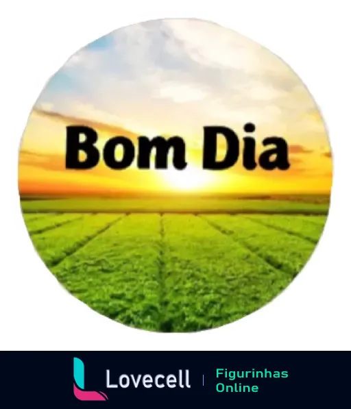 Figurinha de Bom Dia com nascer do sol vibrante sobre campos verdes e texto 'Bom Dia' em fonte amigável