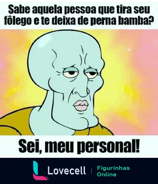 Meme engraçado de um personagem de desenho animado com uma expressão sarcástica, destacando o esforço físico causado pelo personal trainer.