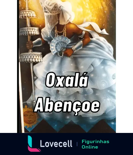 Figurinha de um Orixá com vestes brancas e adornos, segurando um cetro, com a frase 'Oxalá Abençoe'.