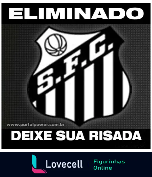 Figurinha do Santos F.C. com escudo e bola de basquete, frase 'ELIMINADO' e texto 'DEIXE SUA RISADA' para contexto de derrota esportiva