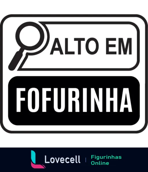 Figurinha com o texto 'Alto em Fofurinha' da pasta 'Nova Rotulagem Brasil', em estilo de rótulo nutricional, destacando a mensagem de fofura.