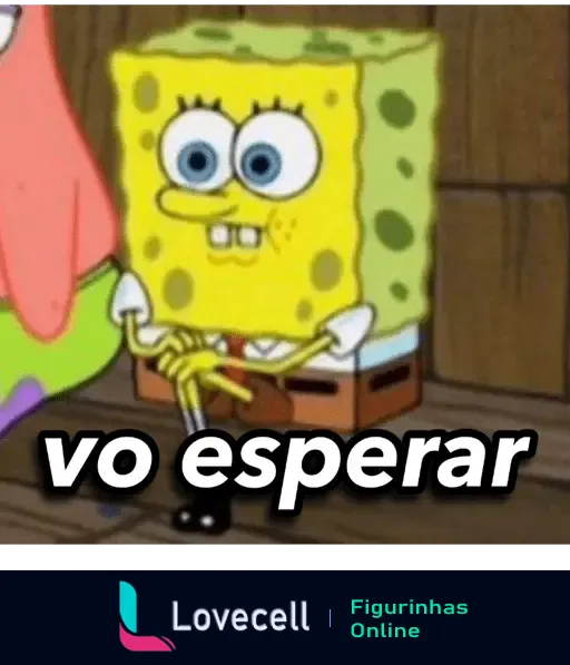 Sticker de amizade com Bob Esponja sentado, olhando ansioso e segurando as próprias mãos, com a frase 'vo esperar' em destaque.