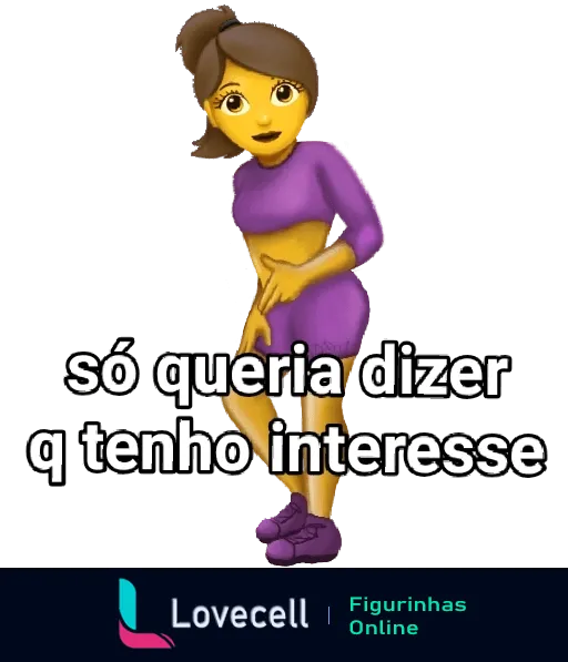 Figurinha 'tenho interesse' com personagem feminina de desenho animado vestida de lilás, posando confiante e dizendo 'só queria dizer q tenho interesse'