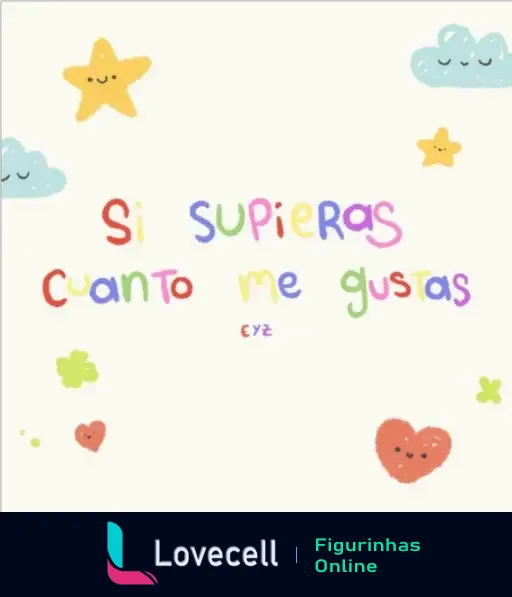 Desenho fofinho com estrelas, corações e a frase 'Si supieras cuanto me gustas', perfeito para expressar sentimentos em espanhol.