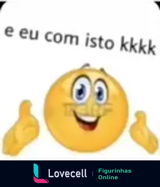 Emoji sorridente com olhos grandes e polegares para cima, acompanhado da frase: 'e eu com isto kkkk'. Representa uma expressão divertida.